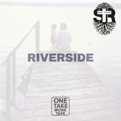 Riverside (One Take Work Tape)