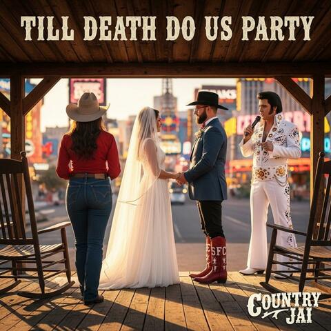 Till Death Do Us Party