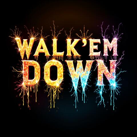 Walk'em DOWN