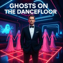 Ghosts on the Dancefloor (Upbeat)