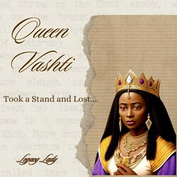 Queen Vashti: Took a Stand and Lost