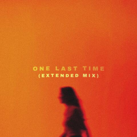 One Last Time (Extended Mix)