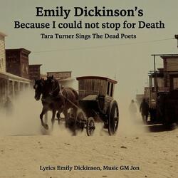Emily Dickinson's Because I could not stop for Death (Tara Turner)