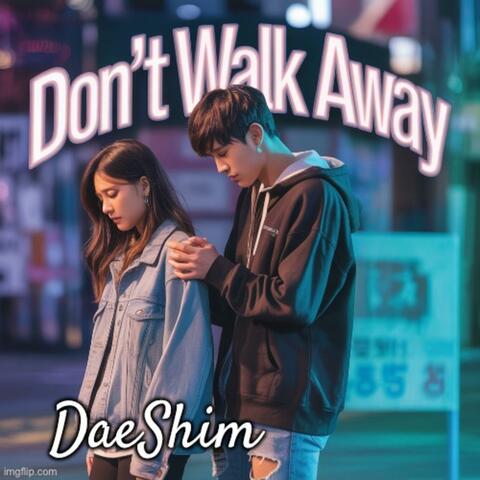 Don't Walk Away