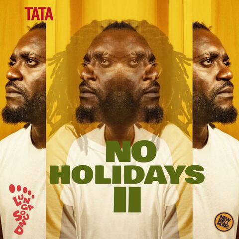 No Holidays 2