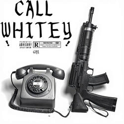 CALL WHITEY