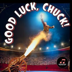 Good Luck, Chuck!