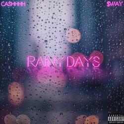 Rainy Days (feat. CASHHHH)
