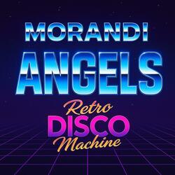 Angels (Love is the answer) (feat. Morandi) (Retro Disco Machine Extended)