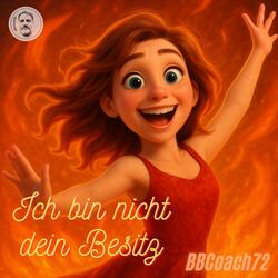 Ich bin nicht dein Besitz