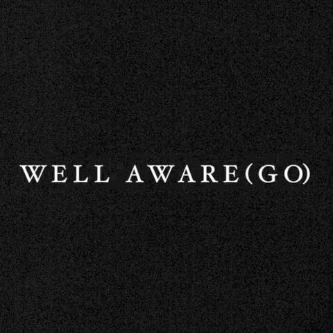 Well Aware (GO)