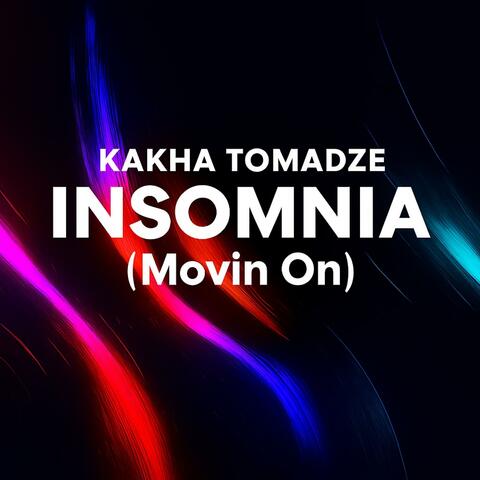Insomnia (Movin On)