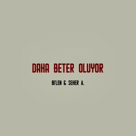 Daha Beter Oluyor (feat. Seher Alagöz)