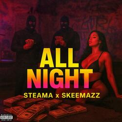 ALL NIGHT (feat. Skeemazz)