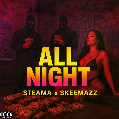 ALL NIGHT (feat. Skeemazz)