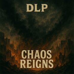 Chaos Reigns