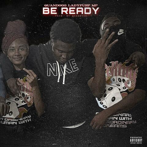 BE READY (feat. LadyPurp & MP)