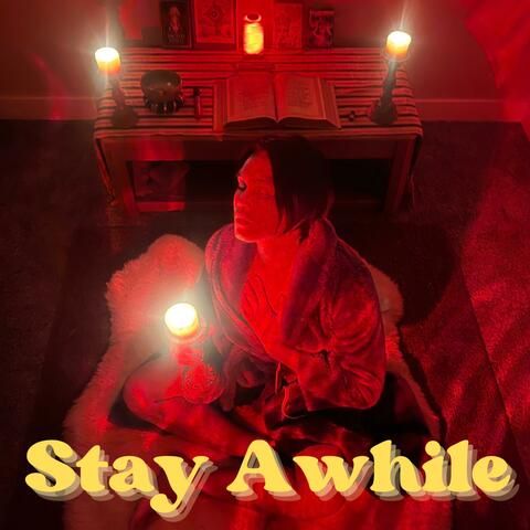 Stay Awhile