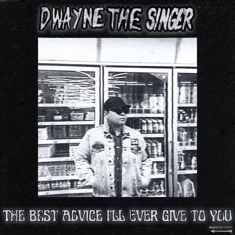 The Best Advice I'll Ever Give to You