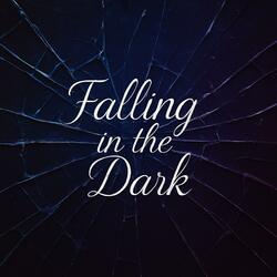 Falling in the dark