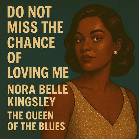 Do Not Miss the Chance of Loving Me