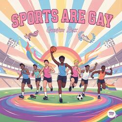 Sports Are Gay (Anthem)