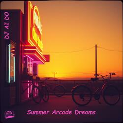 Summer Arcade Dreams
