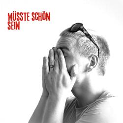 müsste schön sein