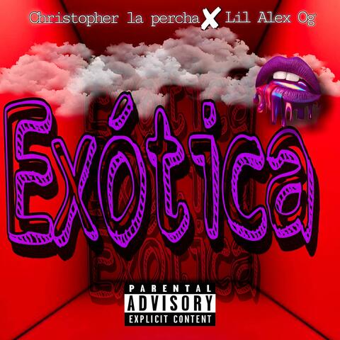 Exotica (feat. Lil Alex og)