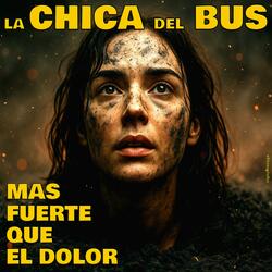 Más Fuerte Que El Dolor (feat. La Chica Del Bus)