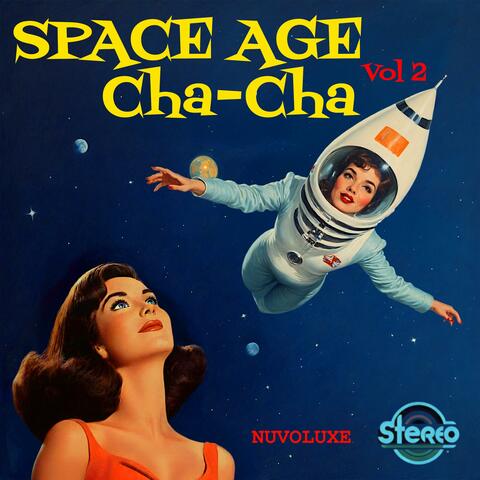 Space Age Cha-Cha, Vol. 2