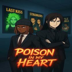 Poison In My Heart (feat. NoSaintNoah1400)