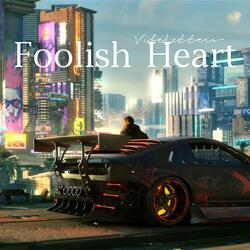Foolish Heart
