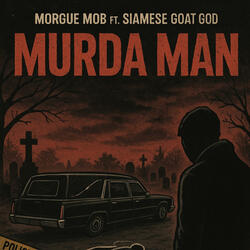 Murda Man (feat. Siamese Goat God)