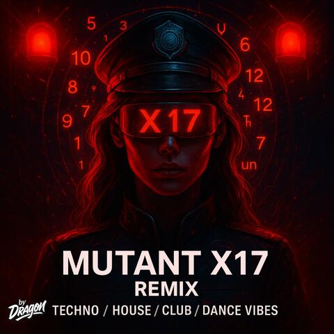 MUTANT X17 (Remix)