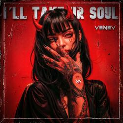 I´ll Take Your Soul
