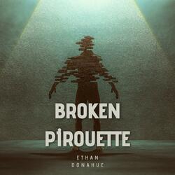 Broken Pirouette