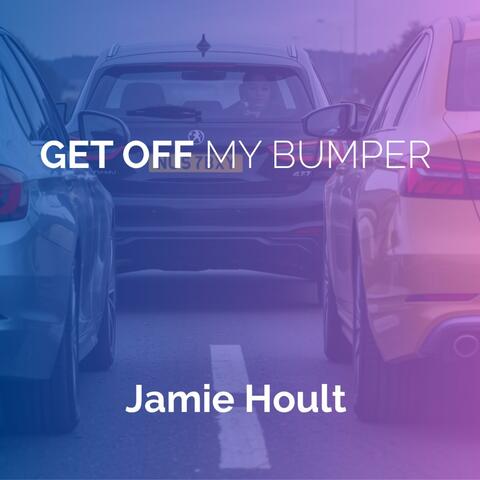 Get Off My Bumper