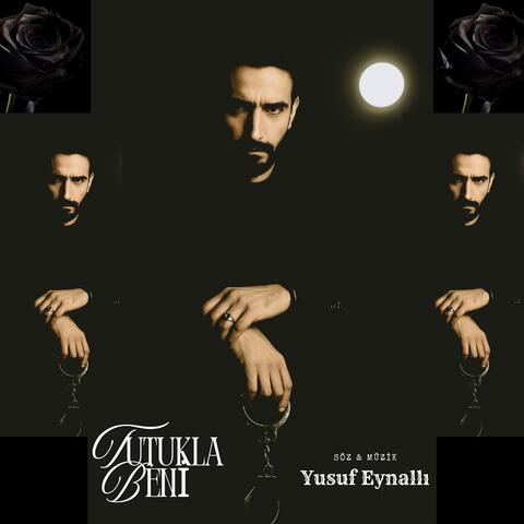 Tutukla Beni (feat. Yusuf Eynallı)