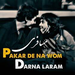 پکار دې نه وم درنه لاړم  Pakar De Na Wom Darna Laram New Musafar Song