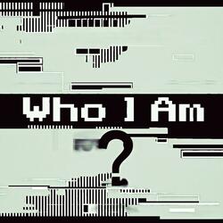 Who I Am