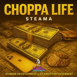CHOPPA LIFE (feat. Stubban Entertainment)