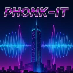 Phonk-it