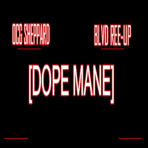 Dope Mane (feat. Blvd Ree Up)