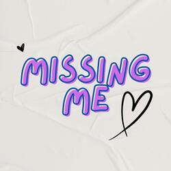 Missing Me