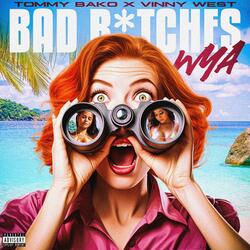 BAD BITCHES WYA? (feat. Vinny West)