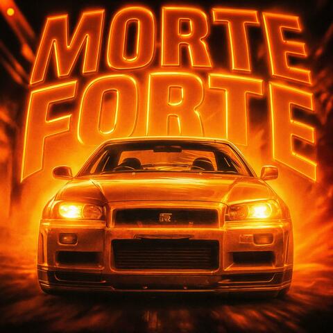 MORTE FORTE
