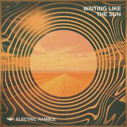 Waiting Like the Sun