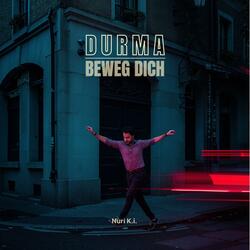 Durma (Beweg dich)