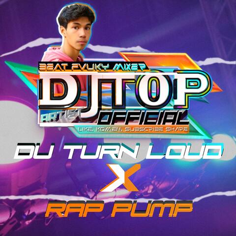 DJ​ DU TURN LOUD x RAP PUMP​